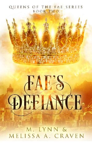 [Queens of the Fae 02] • Fae's Defiance (Queens of the Fae Book 2)